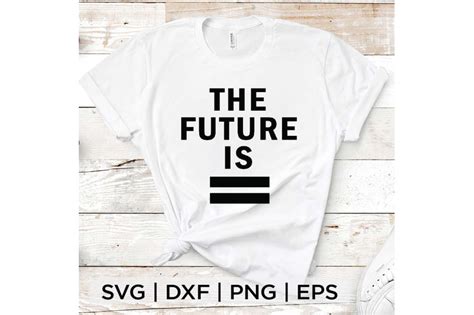 The future is equal .